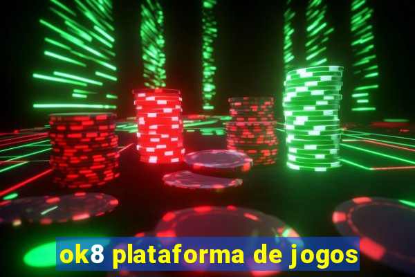 ok8 plataforma de jogos